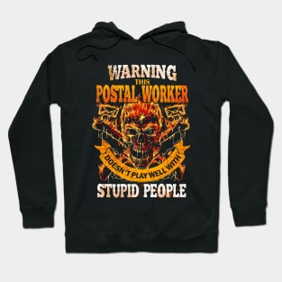 Warning Postal Worker Hoodie